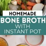 instant pot beef bone broth with veggies