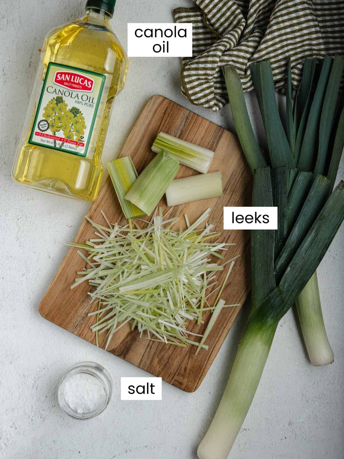 Leeks, canola oil, and salt.